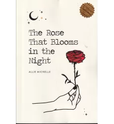 کتاب the rose that blooms in the night: گل سرخ که در شب شکوفا می‌شود