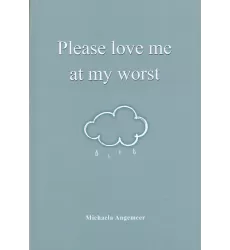 کتاب Please love me at my worst لطفا من را در بدترین حالت دوست داشته باش