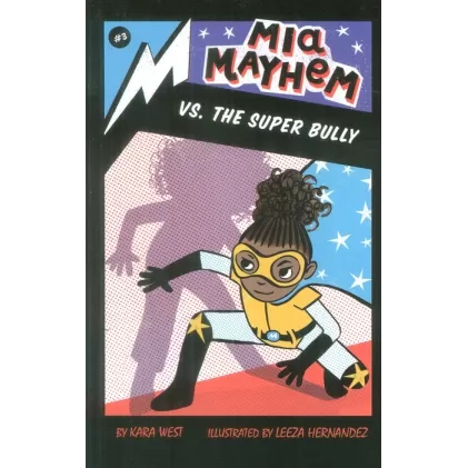 کتاب MIA MAYHEM VS. THE SUPER BULLY 3:ماجراهای میا 3 (شکست قلدر قلدرها)،(زبان اصلی،انگلیسی)