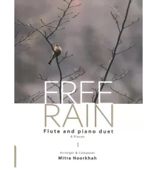 کتاب FREE RAIN (FLUTE AND PIANO DUET,8 PIECES):باران رها (8 قطعه دوئت فلوت و پیانو)