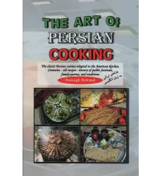 کتاب THE ART OF PERSIAN COOKING:هنر آشپزی غذاهای ایرانی (انگلیسی)