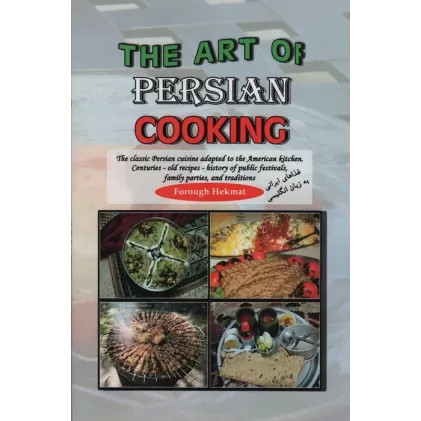 کتاب THE ART OF PERSIAN COOKING:هنر آشپزی غذاهای ایرانی (انگلیسی)