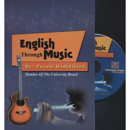 کتاب ENGLISH THROUGH MUSIC:انگلیسی از طریق موسیقی،همراه با سی دی صوتی (زبان اصلی،انگلیسی)